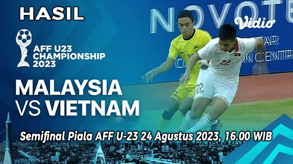 Hasil Malaysia vs Vietnam di Semifinal Piala AFF U-23 2023